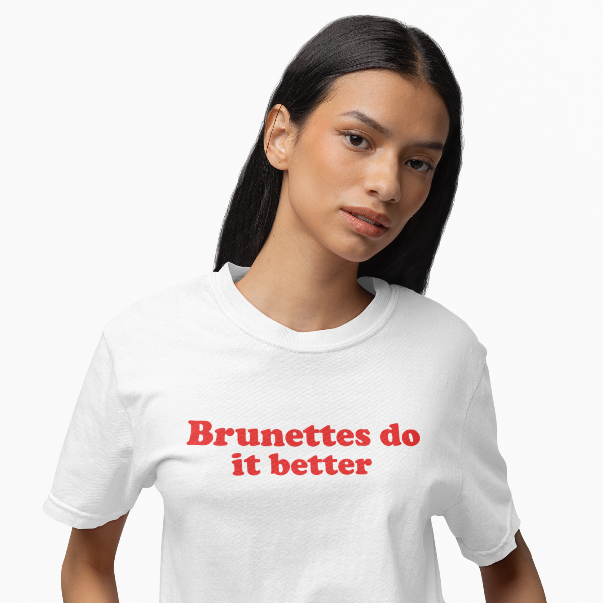 Brunettes do it better | T-Shirt