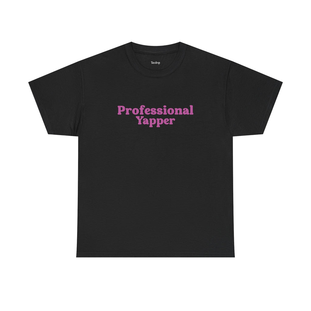 Professional Yapper | T-Shirt