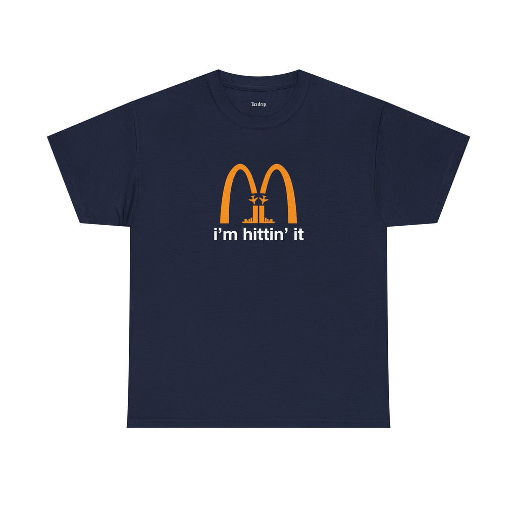 I'm hittin it | T-Shirt