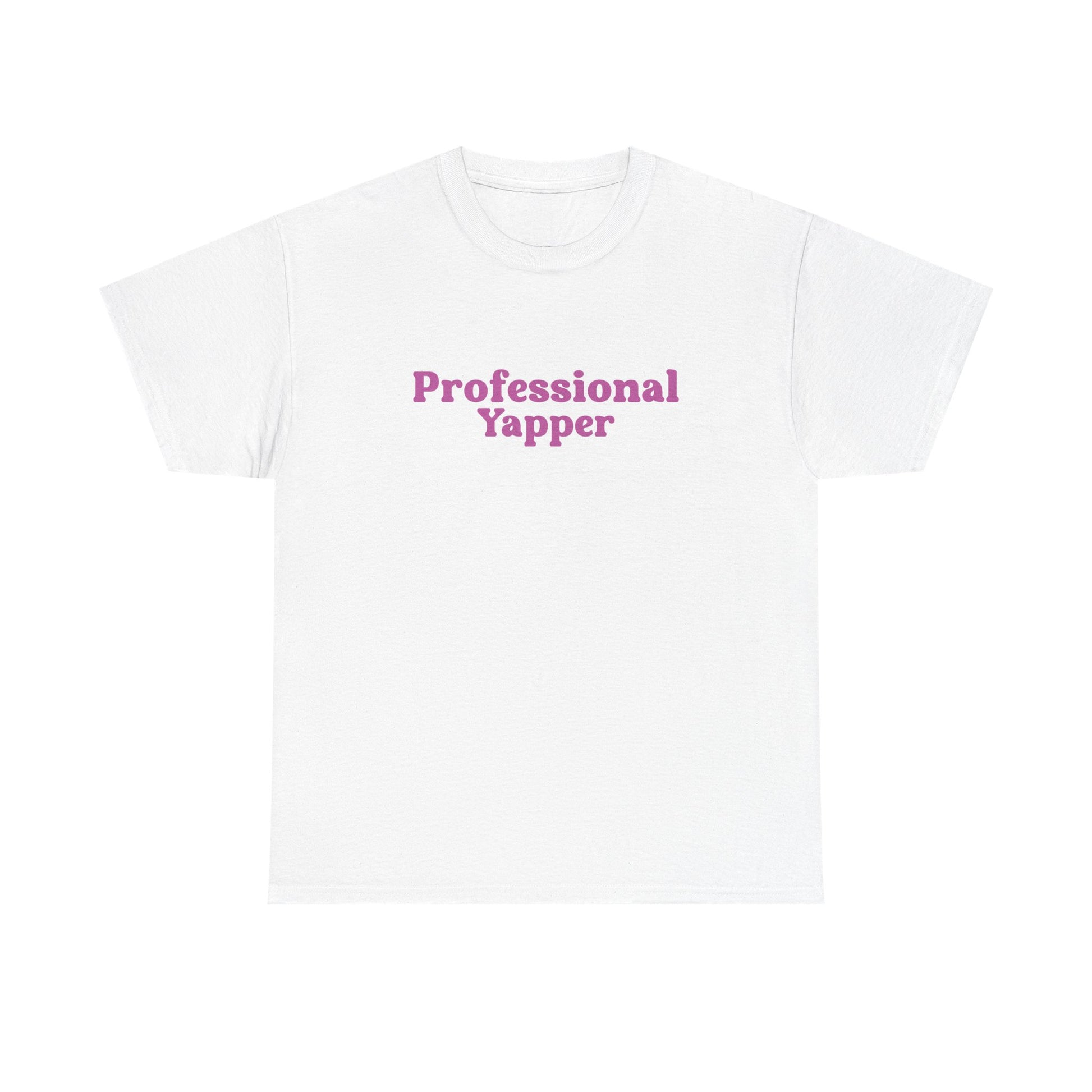 Professional Yapper | T-Shirt