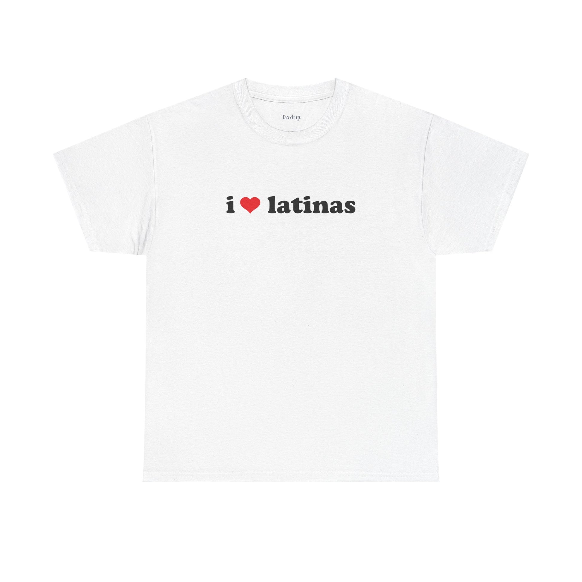 I love latinas | T-Shirt