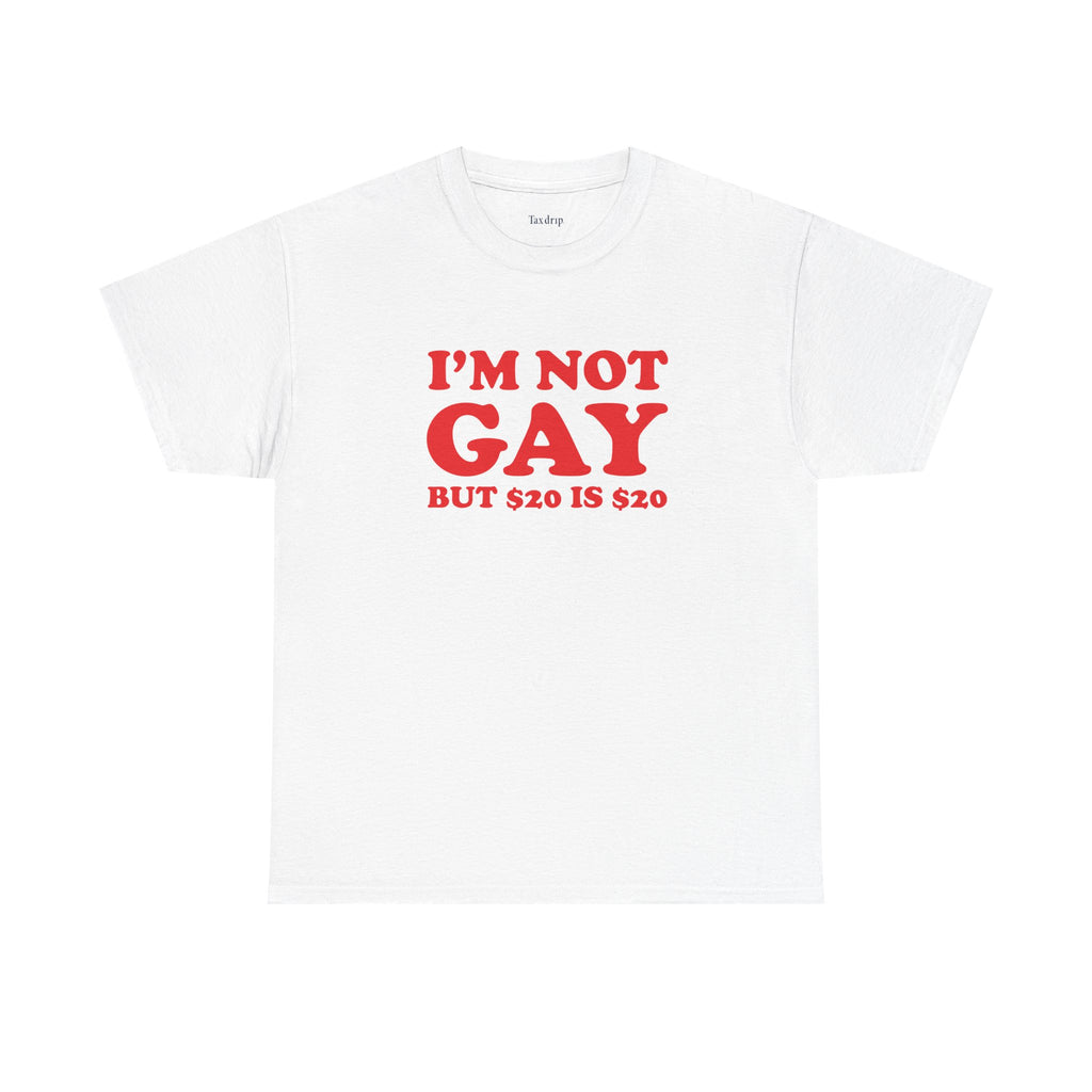 I'm not gay | T-Shirt